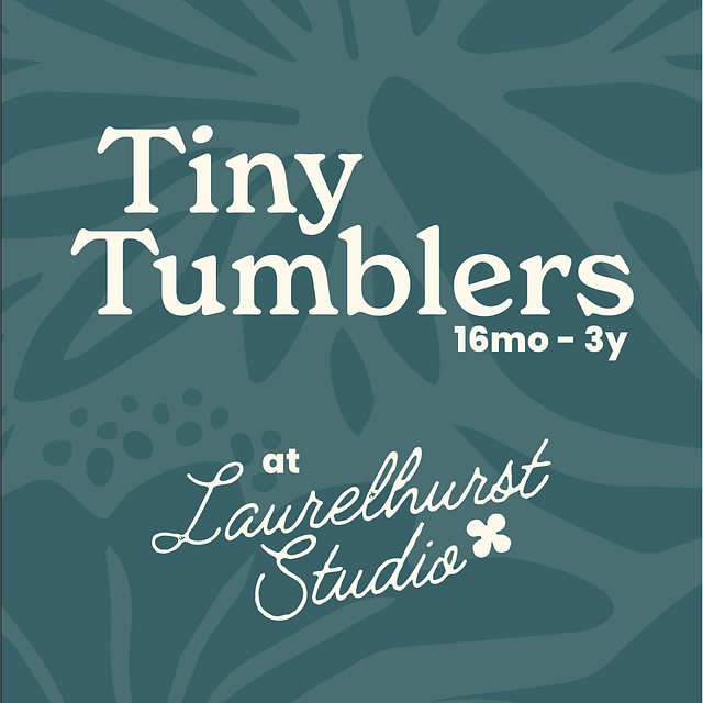 Tiny Tumblers at Laurelhurst Studio! at Laurelhurst Studio in Portland
